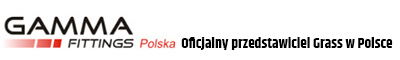 Gamma Fittings Polska - oficjalny przedstawiciel Grass w Polsce